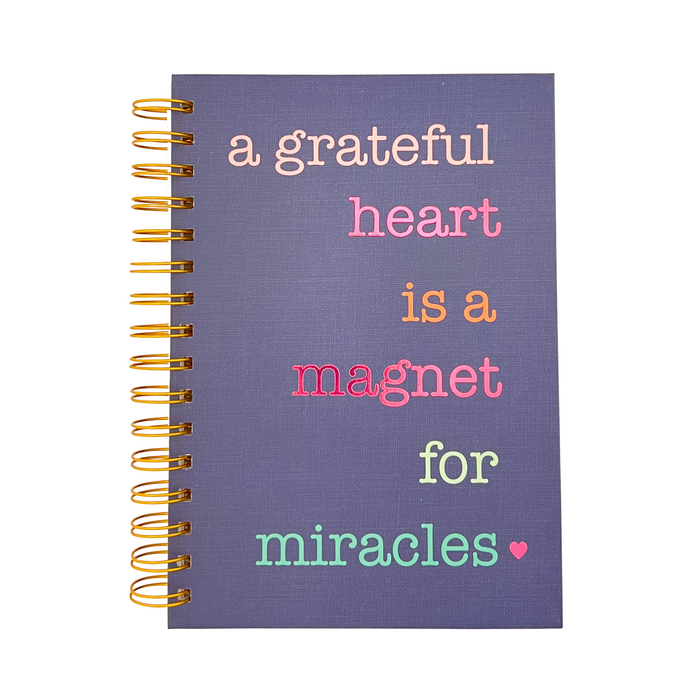 A Grateful Heart is A Magnet for Miracles Spiral Journal 8.5" 100-Sheet