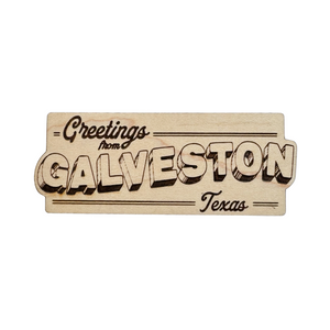 One unit of Greetings from Galveston Texas Wood Magnet