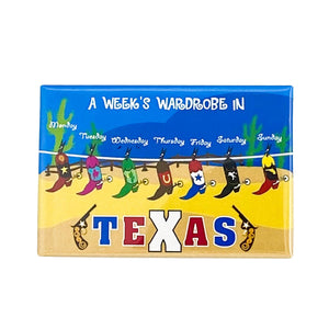 A Week's Wardrobe In Texas Flat Magnet