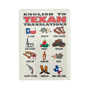 One unit of English to Texan Translations Flat Magnet 2.5 x 3.5"
